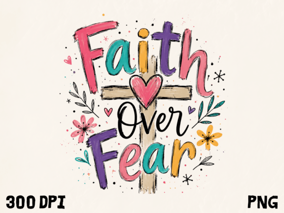 Faith over Fear Cross Christian PNG T-Shirt Designs