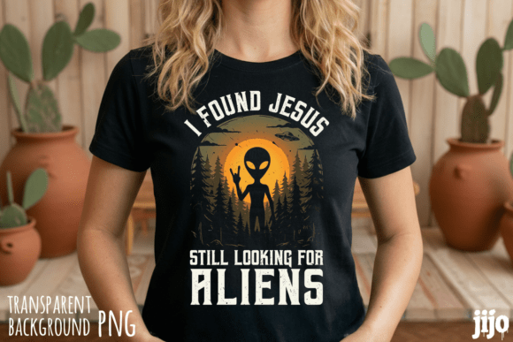 Found Jesus Aliens Alien PNG T-Shirt Designs