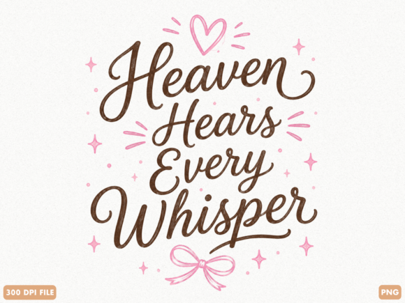 Heaven Hears Every Whisper Christian PNG