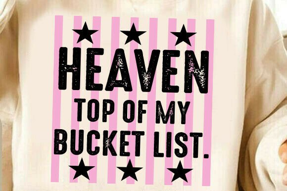 Heaven Top of My List PNG Christian T-Shirt Designs
