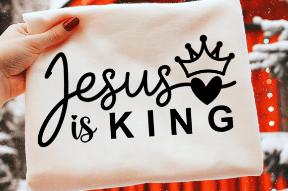 Jesus is King SVG: Christian Faith PNG for T-Shirt Designs
