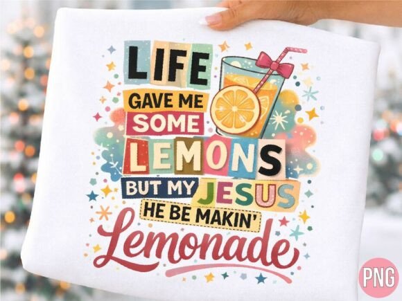 Jesus Making Lemonade Faith Quote PNG for T-Shirt Designs