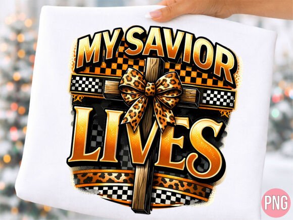 My Savior Lives Christian Cross PNG for T-Shirt Designs
