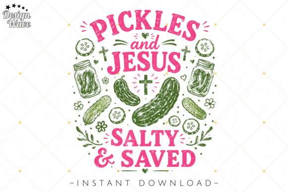 Pickles and Jesus PNG: Religious T-Shirt Designs