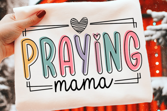 Praying Mama SVG: Christian Mom T-Shirt Designs